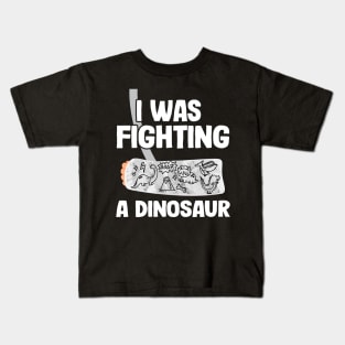 Broken Arm Get Well Soon I Was Fighting A Dinosaur Kids T-Shirt